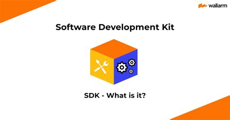 Software Development Kit (SDK) .